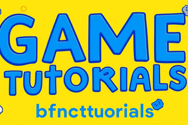 game tutorials bfnctutorials