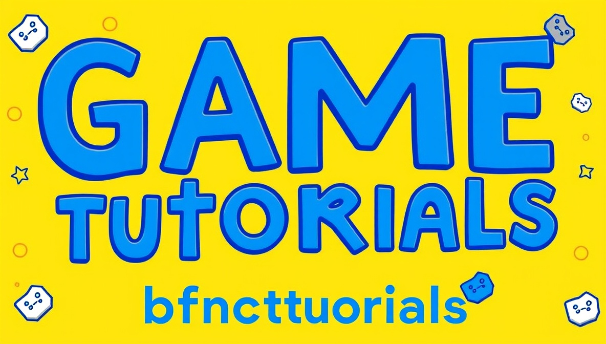 game tutorials bfnctutorials